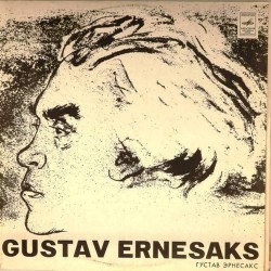 Пластинка Gustav Ernesaks Творчество Густава Эрнескаса (композитор, дирижер, педагог)